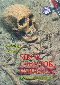 Sírok, csontok, emberek
