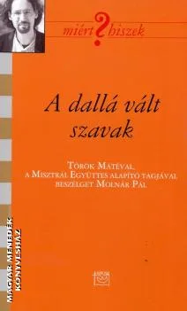 A dallá vált szavak