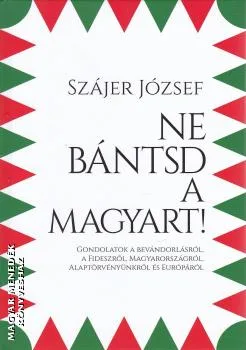 Ne bántsd a magyart!