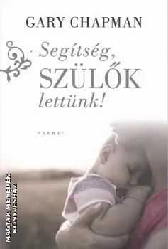 Segítség, szülők lettünk