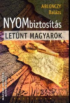 Nyombiztosítás - Letűnt magyarok