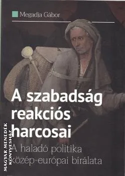 A szabadság reakciós harcosai