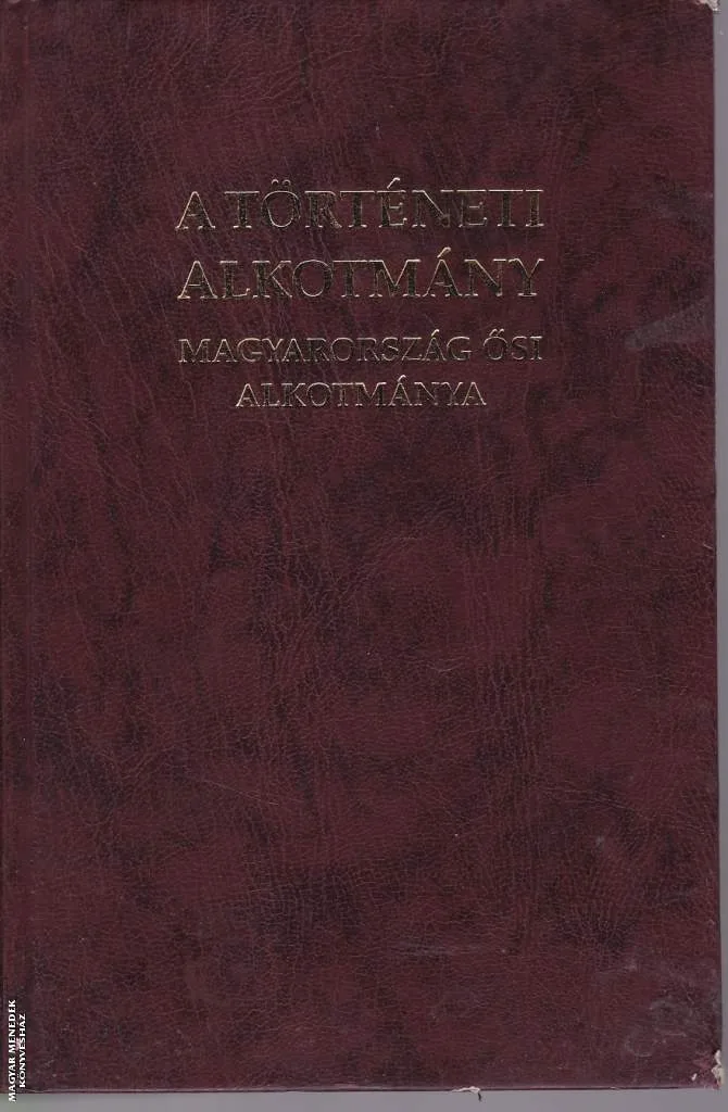 A történeti alkotmány ANTIKVÁR