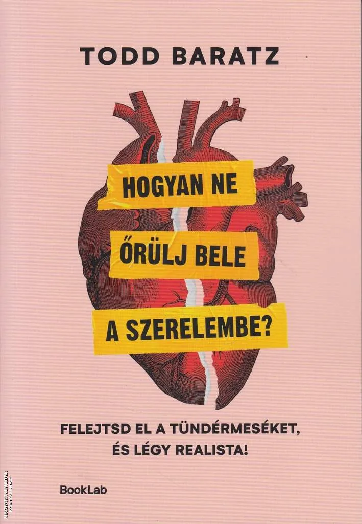 Hogyan ne őrülj bele a szerelembe?