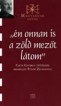 Én onnan is a zöld mezőt látom