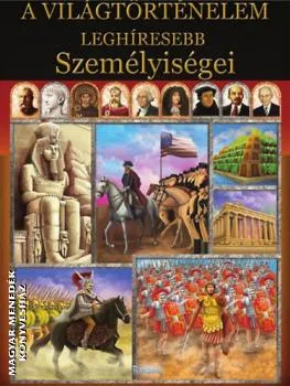 A világtörténelem leghíresebb személyiségei
