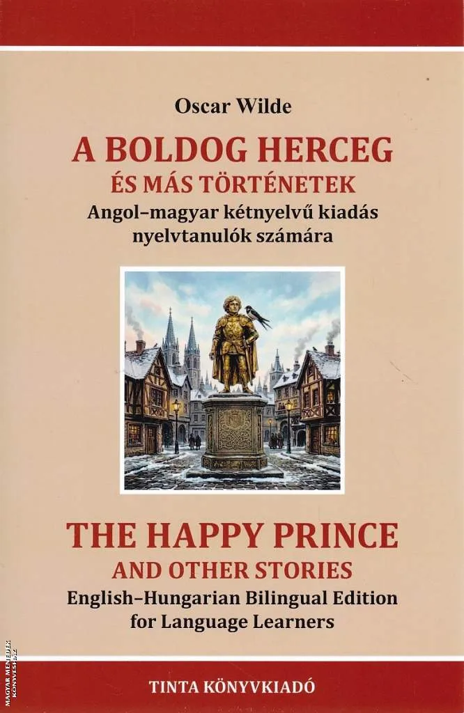 A boldog herceg és más történetek - The Happy Prince and Other Stories