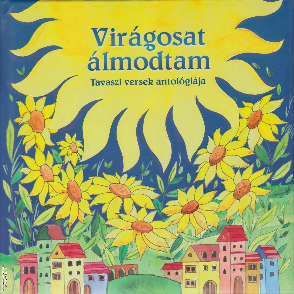 Virágosat álmodtam