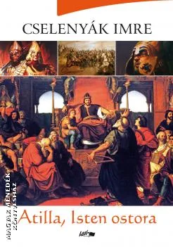 Atilla, Isten ostora