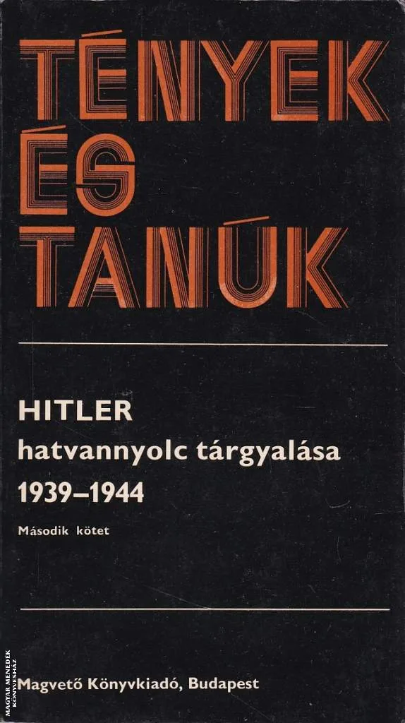 Hitler hatvannyolc tárgyalása 1939-1944 II. (töredék) ANTIKVÁR
