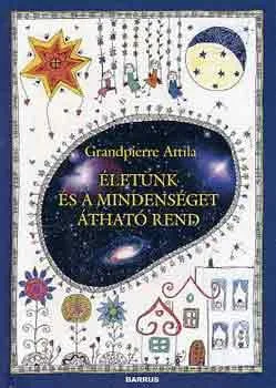 Életünk és a mindenséget átható rend