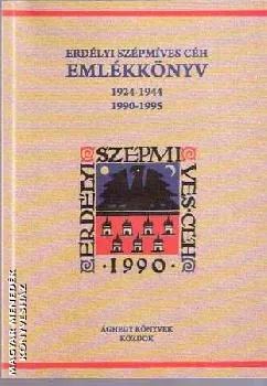 Erdélyi Szépmíves Céh Emlékkönyv 1924-1944, 1990-1995