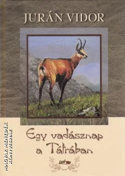 Egy vadásznap a Tátrában