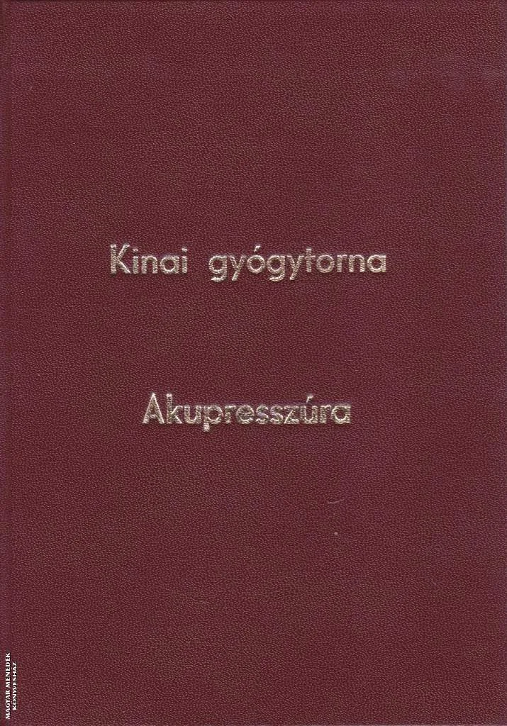 Kong Jin Qi Gong - Kínai gyógytorna - Akupresszúra - ANTIKVÁR