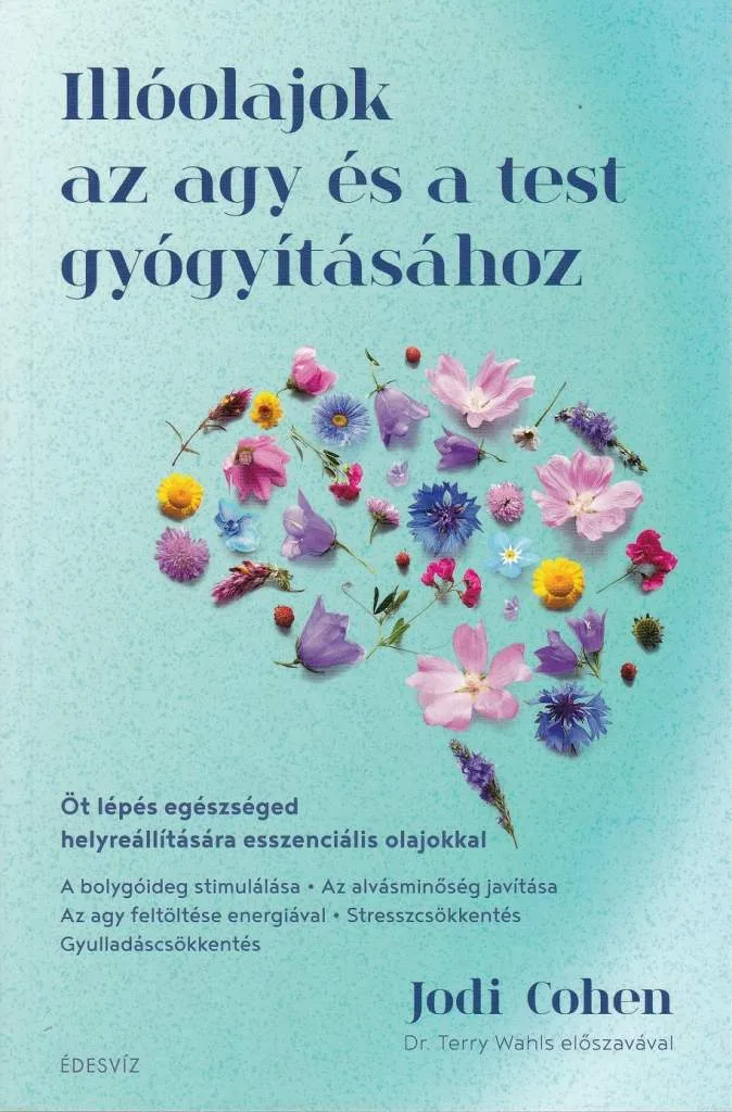 Illóolajok az agy és a test gyógyításához