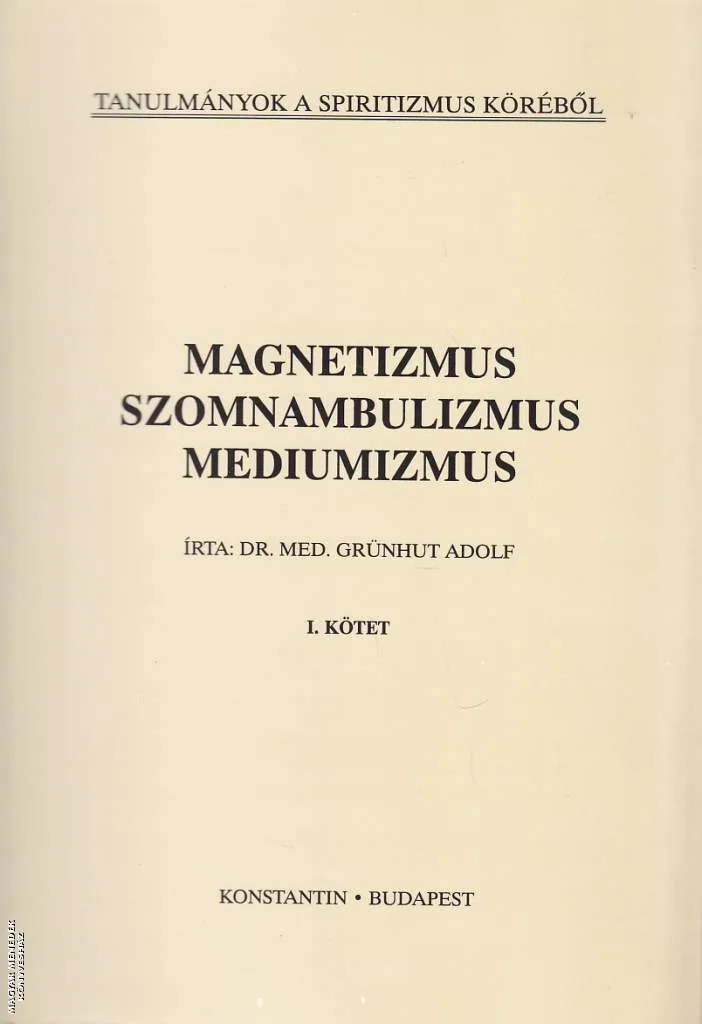 Magnetizmus, szomnambulizmus, médiumizmus I.
