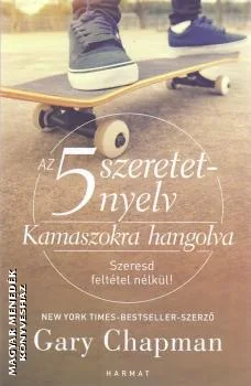 Az 5 szeretetnyelv kamaszokra hangolva