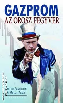 Gazprom - Az orosz fegyver - ANTIKVÁR