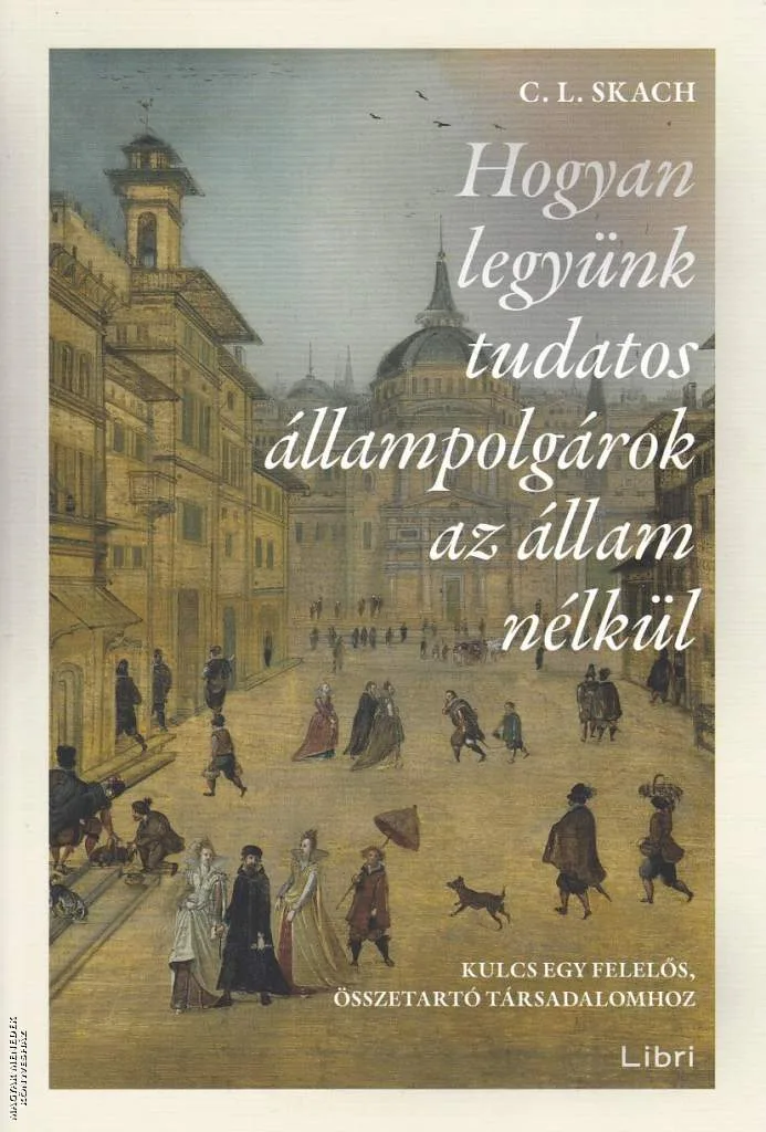 Hogyan legyünk tudatos állampolgárok az állam nélkül