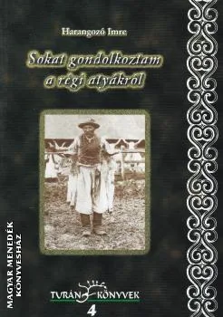 Sokat gondolkoztam a régi atyákról