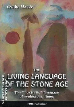 The living language of the stone age