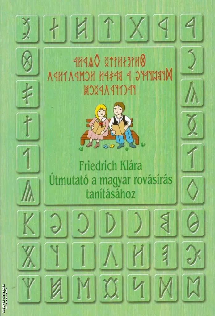 Útmutató a magyar rovásírás tanításához
