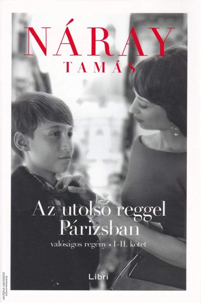 Az utolsó reggel Párizsban I-II. kötet egyben