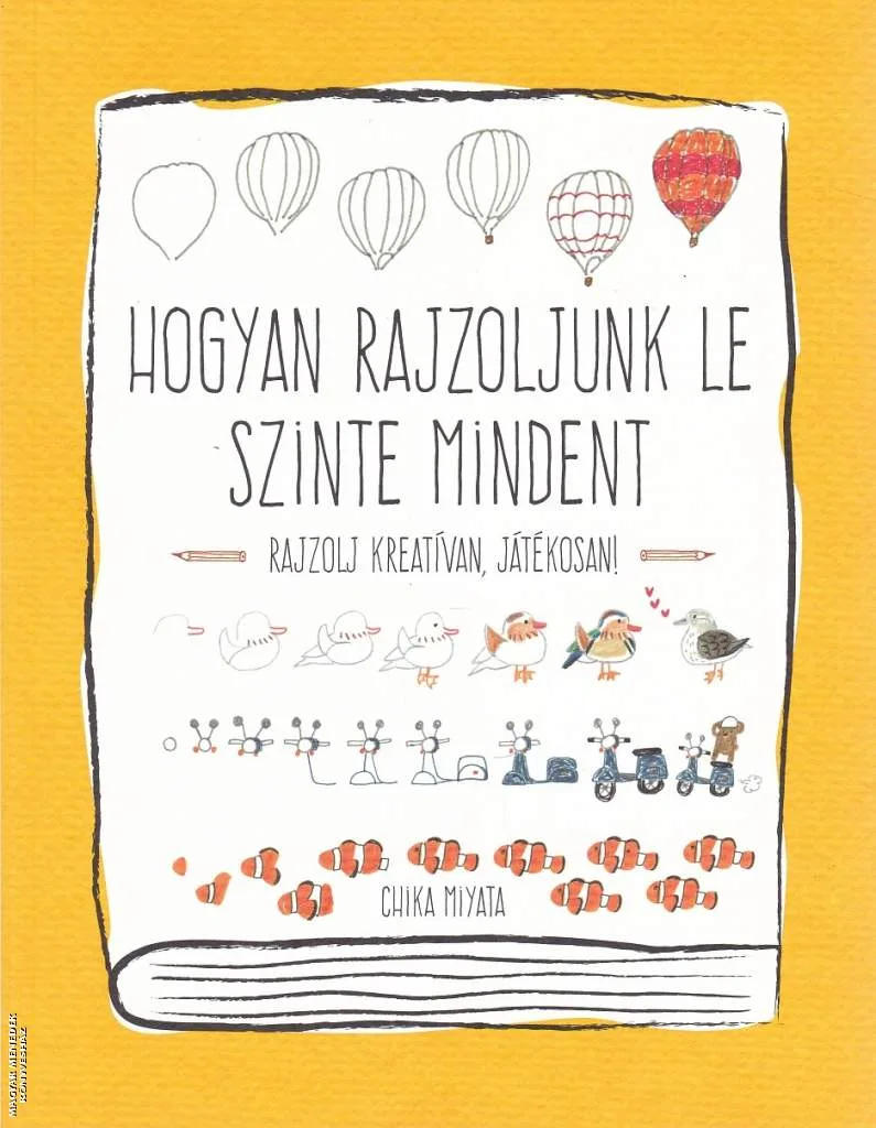 Hogyan rajzoljunk le szinte mindent