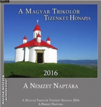 A Magyar Trikolór Tizenkét Hónapja 2016