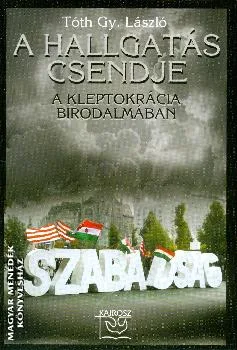 A hallgatás csendje - A kleptokrácia birodalmában