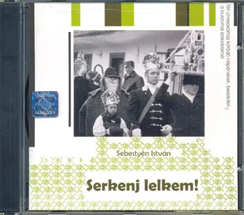 Serkenj lelkem! CD