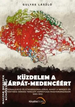 Küzdelem a Kárpát-medencéért