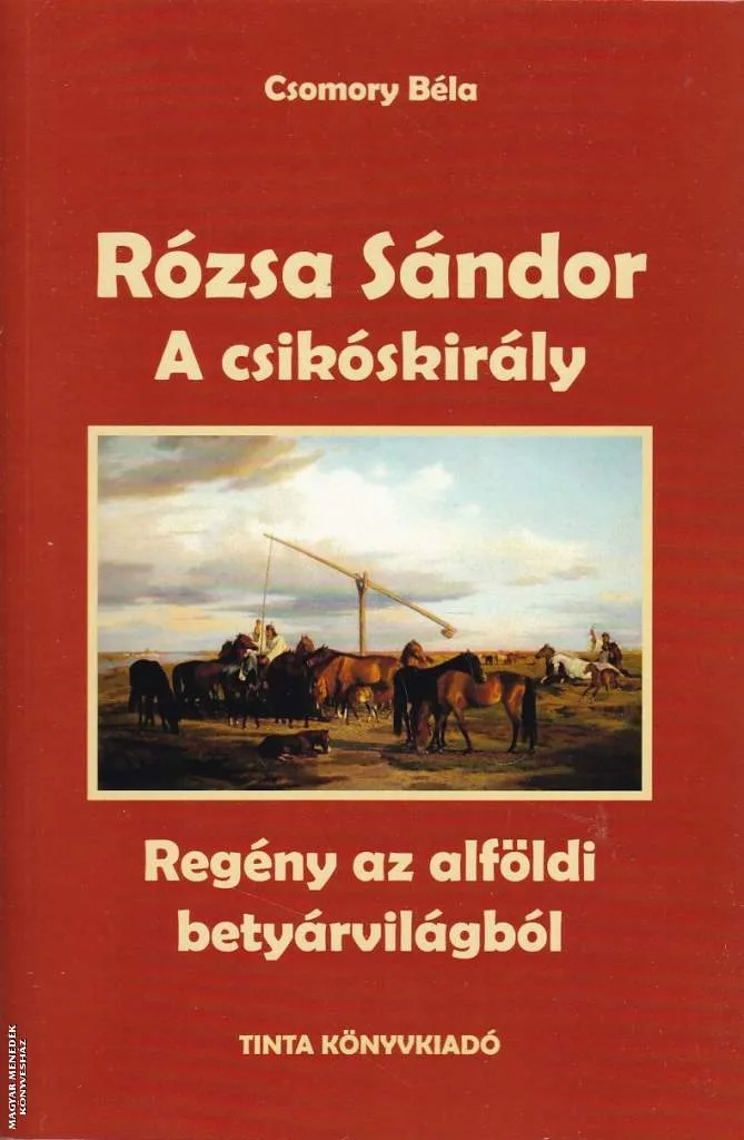 A csikóskirály - Rózsa Sándor 2.