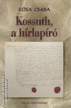 Kossuth, a hírlapíró