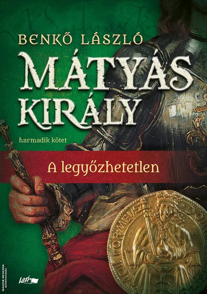 Mátyás király III. - A legyőzhetetlen - 2025-ös kiadás