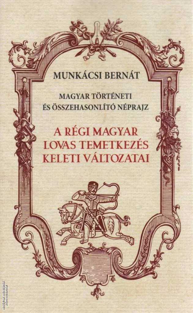 A régi magyar lovas temetkezés keleti változatai