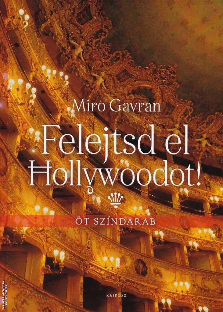 Felejtsd el Hollywoodot!