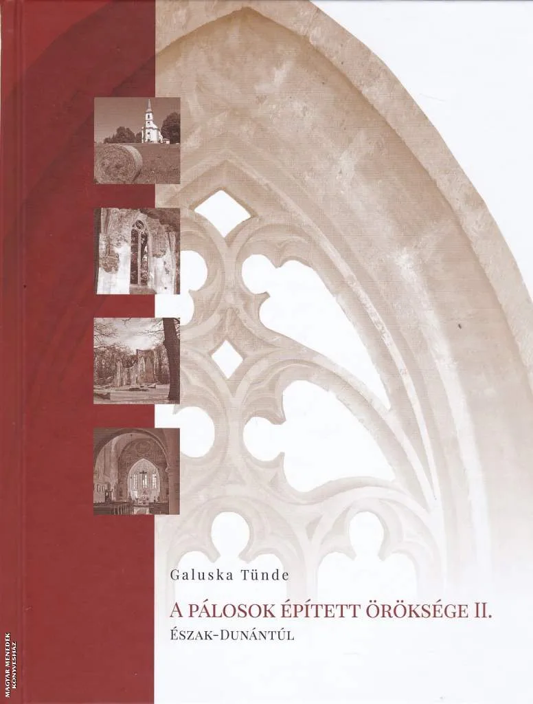 A Pálosok épített öröksége II.
