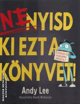 Ne nyisd ki ezt a könyvet!