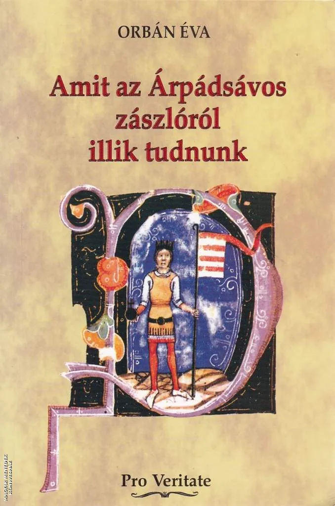 Amit az Árpádsávos zászlóról illik tudnunk - ANTIKVÁR