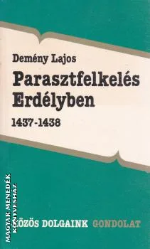 Parasztfelkelés Erdélyben 1437-1438 ANTIKVÁR