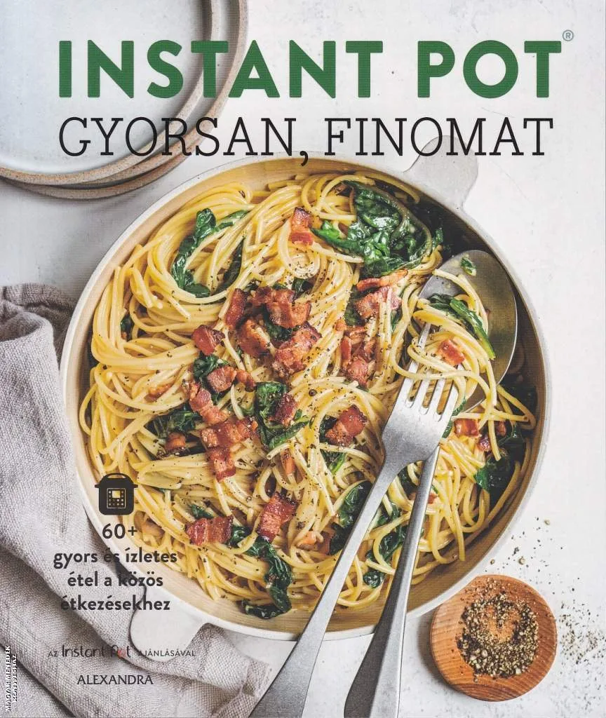Instant Pot - gyorsan, finomat