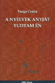 A nyelvek anyját tudtam én