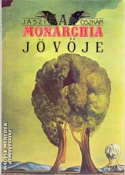 A Monarchia jövője ANTIKVÁR