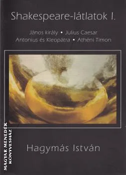 Shakespeare-látlatok I.