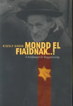 Mondd el fiaidnak...!