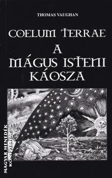 Coelum Terrae - A mágus isteni káosza
