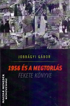 1956 és a megtorlás fekete könyve