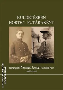 Küldetésben Horthy futáraként