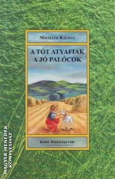 A tót atyafiak - A jó palócok